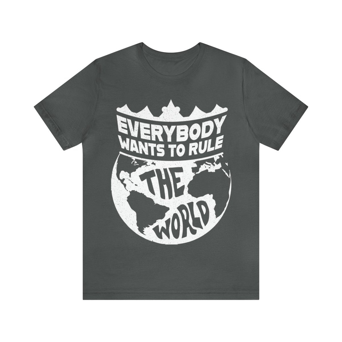 Rule The World Premium T-Shirt, Power Hungry