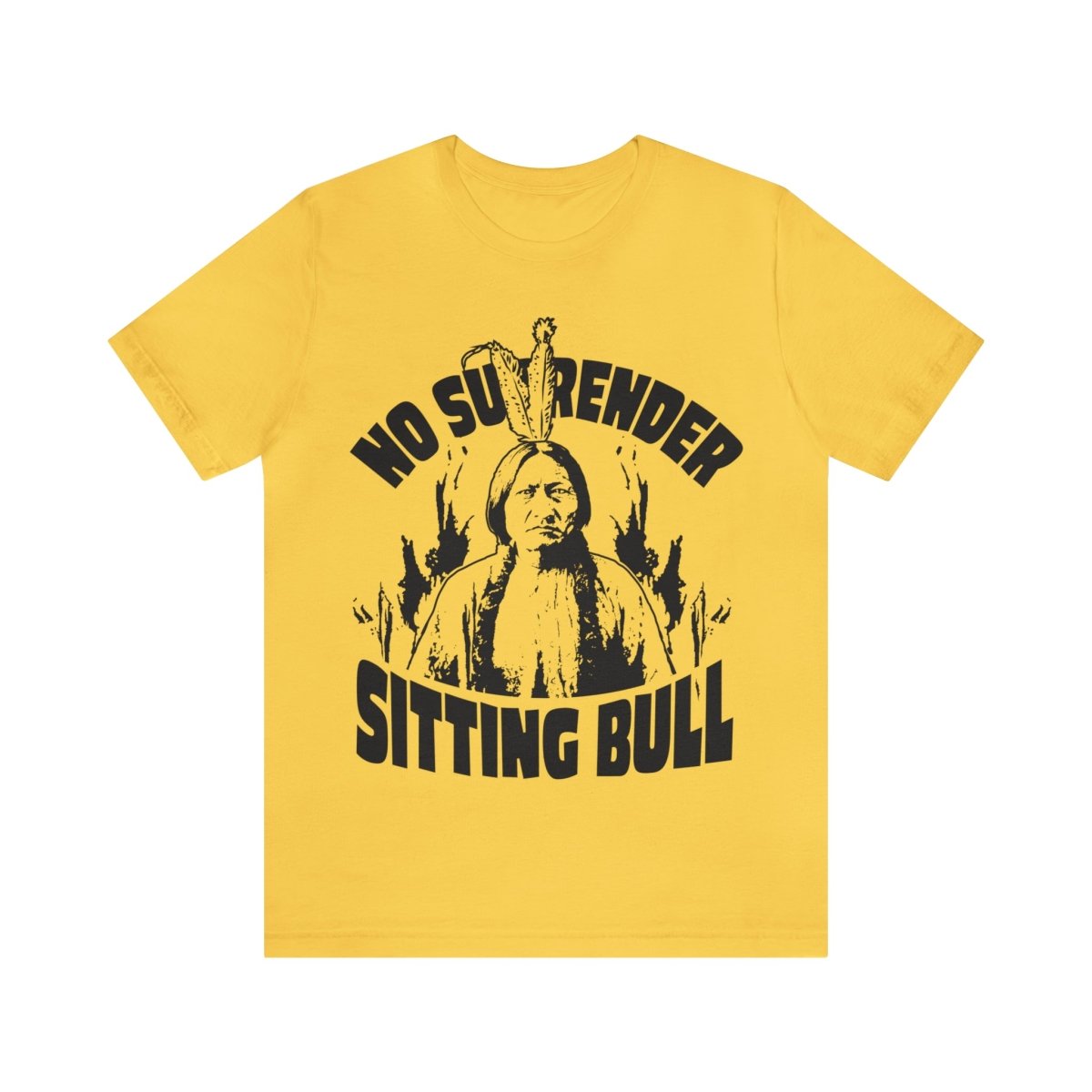 Sitting Bull, No Surrender Premium T-Shirt, Warrior Spirit Leader, First Nation