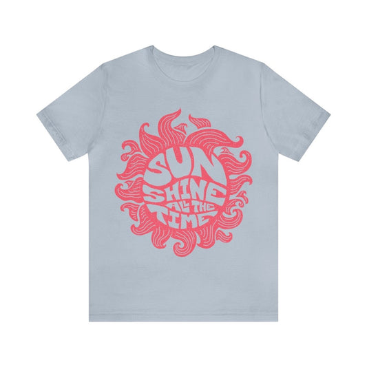Sunshine All The Time Premium T-Shirt, Pick-Me-Up Support Gift