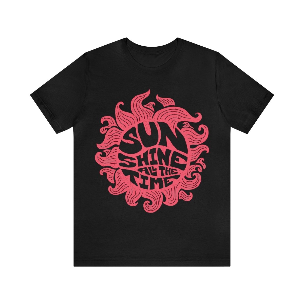 Sunshine All The Time Premium T-Shirt, Pick-Me-Up Support Gift