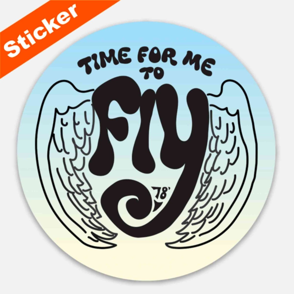 Time For Me To Fly Premium Sticker | Spread Your Wings, Goodbye, New Start Gift