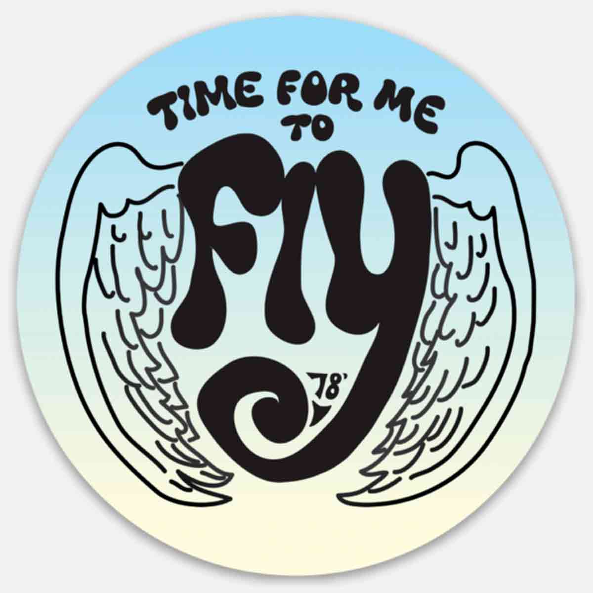 Time For Me To Fly Premium Sticker | Spread Your Wings, Goodbye, New Start Gift
