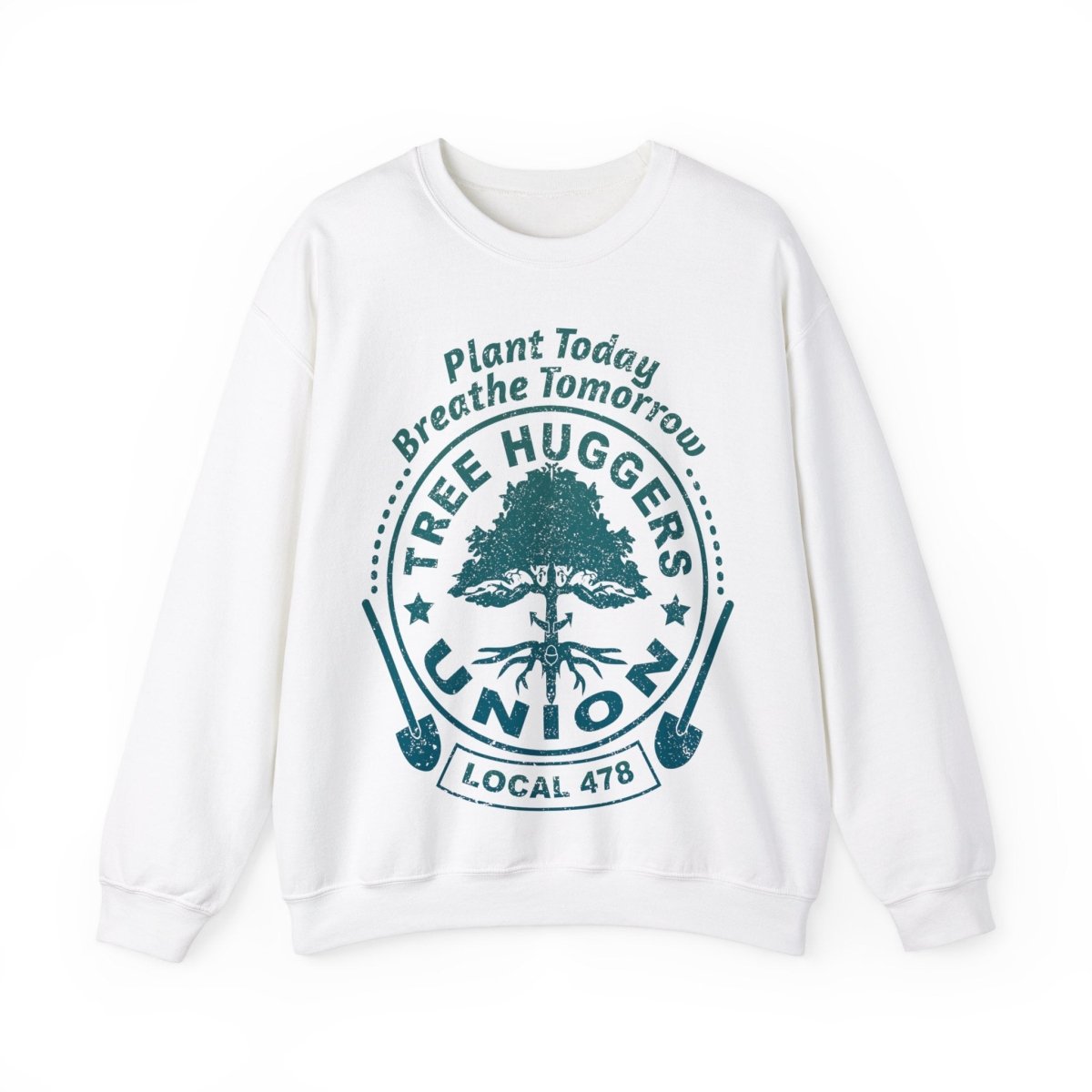 Tree Huggers Union Local Fleece Sweatshirt, Plant Today Breathe Tomorrow