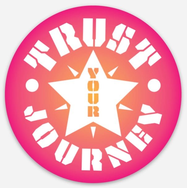 Trust Your Journey, Star - Premium Sticker | Happy Life Mantra Gift, Recover Bliss